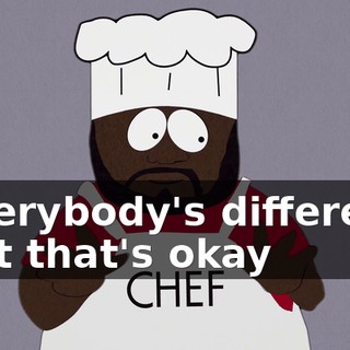 ♪ Everybody's different but that's okay ♪