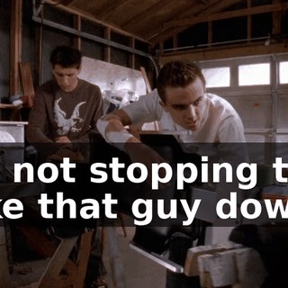 I'm not stopping till I take that guy down.