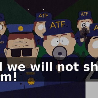 and we will not shoot them!