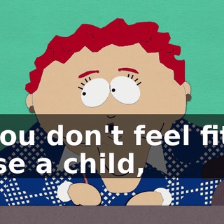 if you don't feel fit to raise a child,