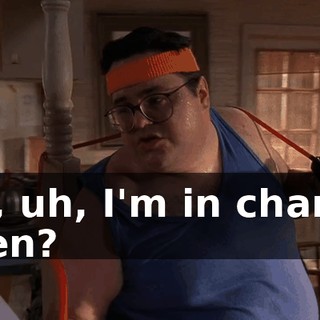 So, uh, I'm in charge then?