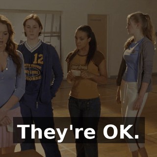 They're OK.