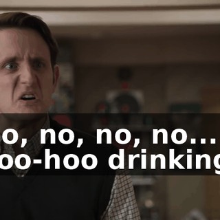 - No, no, no, no... - Yoo-hoo drinking...