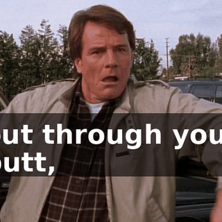 out through your butt,