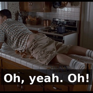 Oh, yeah. Oh!