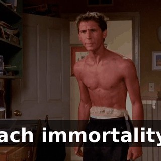 reach immortality?!
