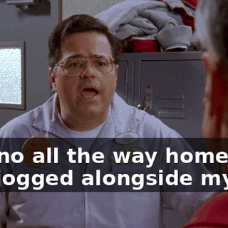 and no all the way home as you jogged alongside my car.