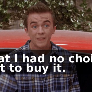 that I had no choice but to buy it.