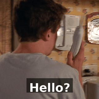 Hello?