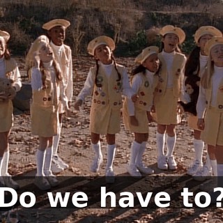 Do we have to?