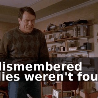 of dismembered bodies weren't found?