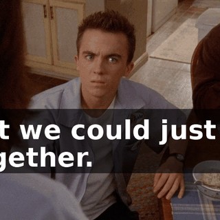 But we could just go together.