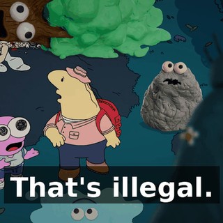 That's illegal.