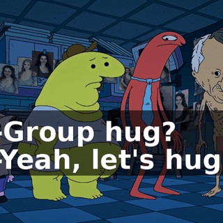 -Group hug? -Yeah, let's hug.