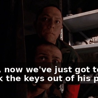 Okay, now we've just got to sneak the keys out of his purse.