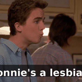 Ronnie's a lesbian.