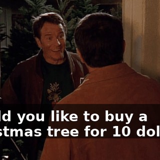 Would you like to buy a Christmas tree for 10 dollars?