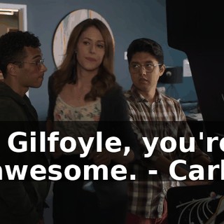 - Gilfoyle, you're awesome. - Carl.