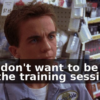 You don't want to be late for the training session.