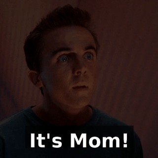 It's Mom!
