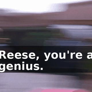Reese, you're a genius.
