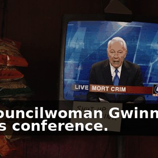 to Councilwoman Gwinnett's press conference.