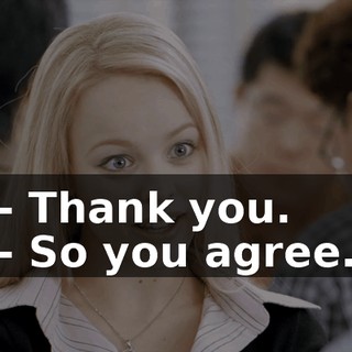 - Thank you. - So you agree.