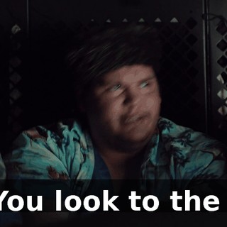 - * You look to the left