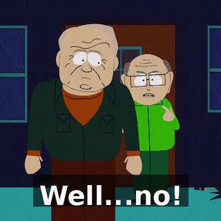 Well...no!