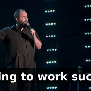 Going to work sucks.