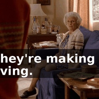 They're making a living.