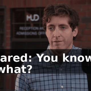 Jared: You know what?