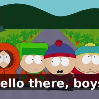 Hello there, boys.