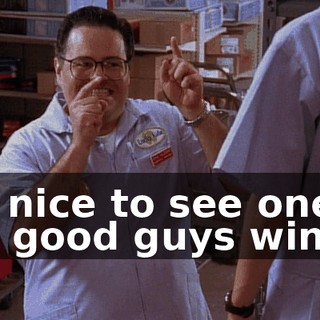 It's nice to see one of the good guys win.