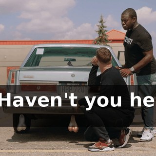 - * Haven't you heard *