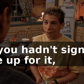 If you hadn't signed me up for it,