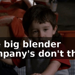 The big blender company's don't think