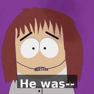 He was--