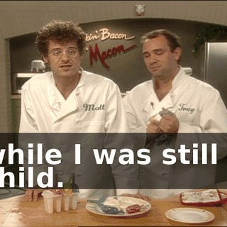 while I was still a child.