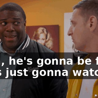 - Oh, he's gonna be fine. He's just gonna watch.
