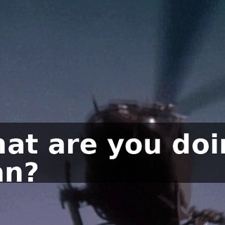 What are you doing, man?