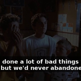 We've done a lot of bad things to Mom, but we'd never abandoned her.