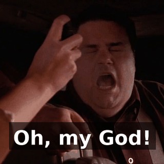 Oh, my God!