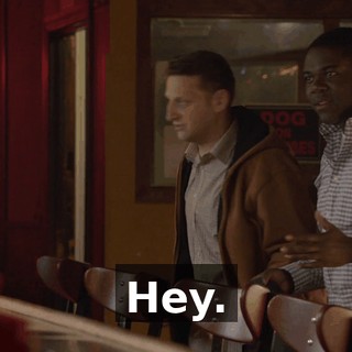 Hey.