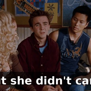 But she didn't care.