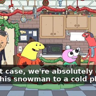 In that case, we're absolutely gonna take this snowman to a cold place...