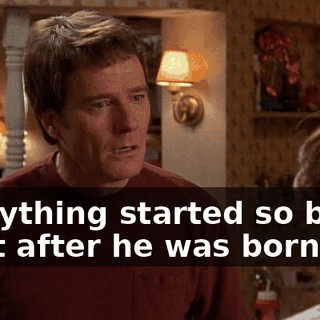 Everything started so badly right after he was born.