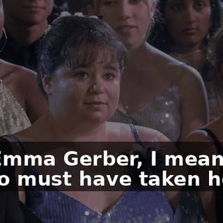 And Emma Gerber, I mean, that hairdo must have taken hours,