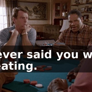 I never said you were cheating.