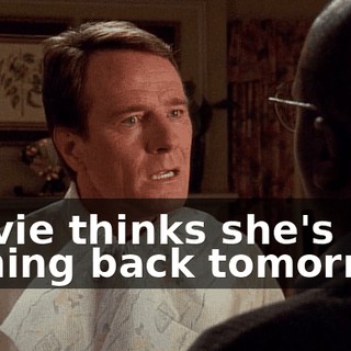Stevie thinks she's coming back tomorrow.